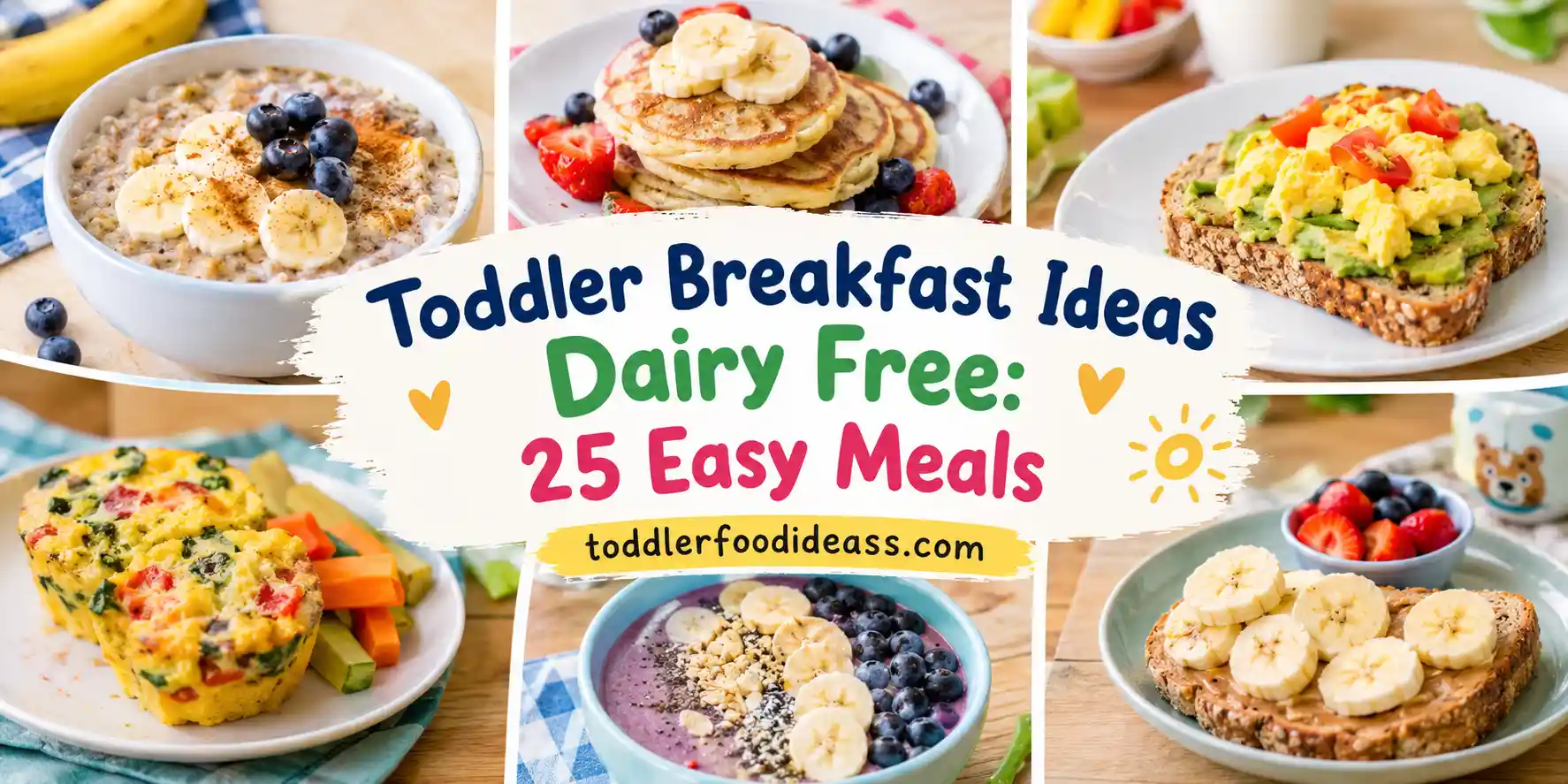 Toddler Breakfast Ideas Dairy Free: 25 Easy Meals Toddler Breakfast Ideas Dairy Free 25 Easy Meals